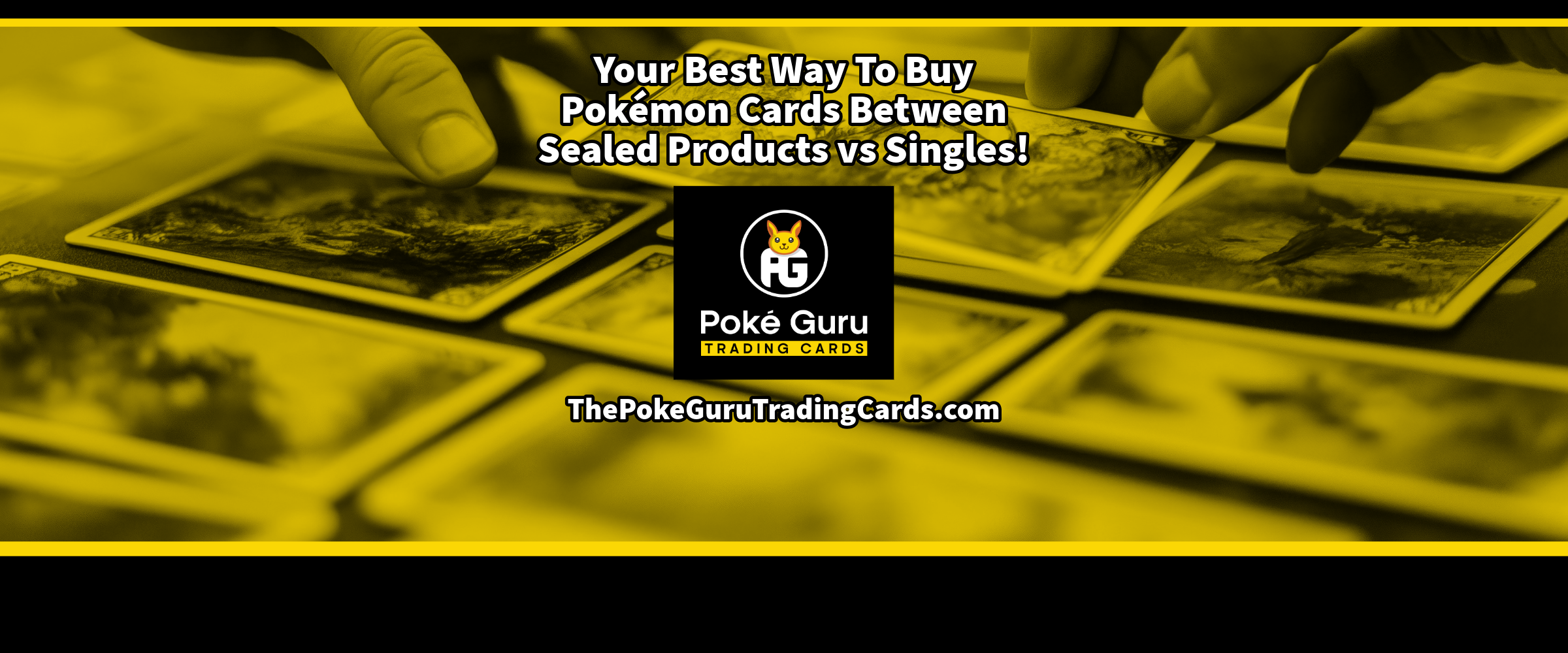 Your Best Way To Buy Pokémon Cards Between Sealed Products vs Singles!