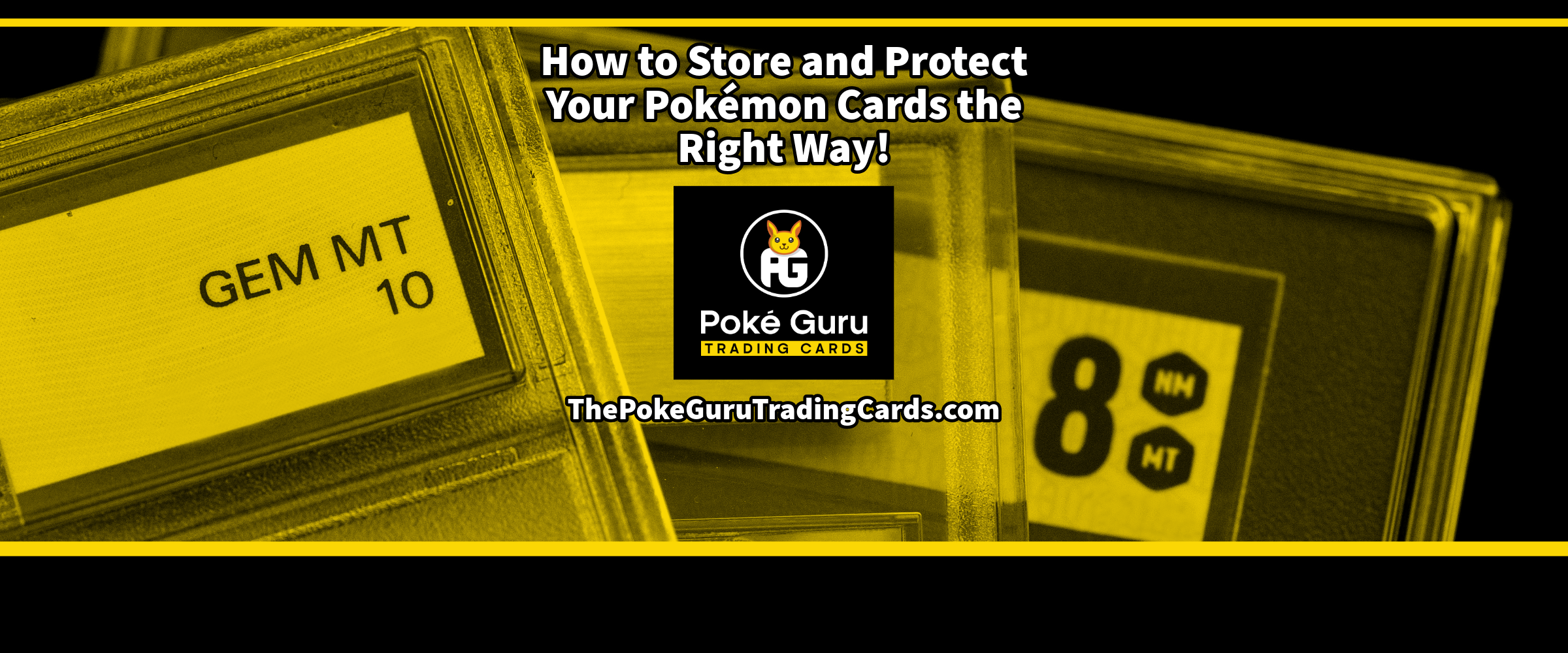 How To Store And Protect Your Pokémon Cards The Right Way!
